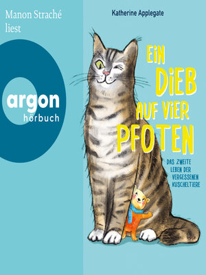 cover image of Ein Dieb auf vier Pfoten--Das zweite Leben der vergessenen Kuscheltiere (Ungekürzte Lesung)